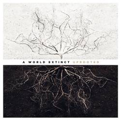 A World Extinct : Uprooted